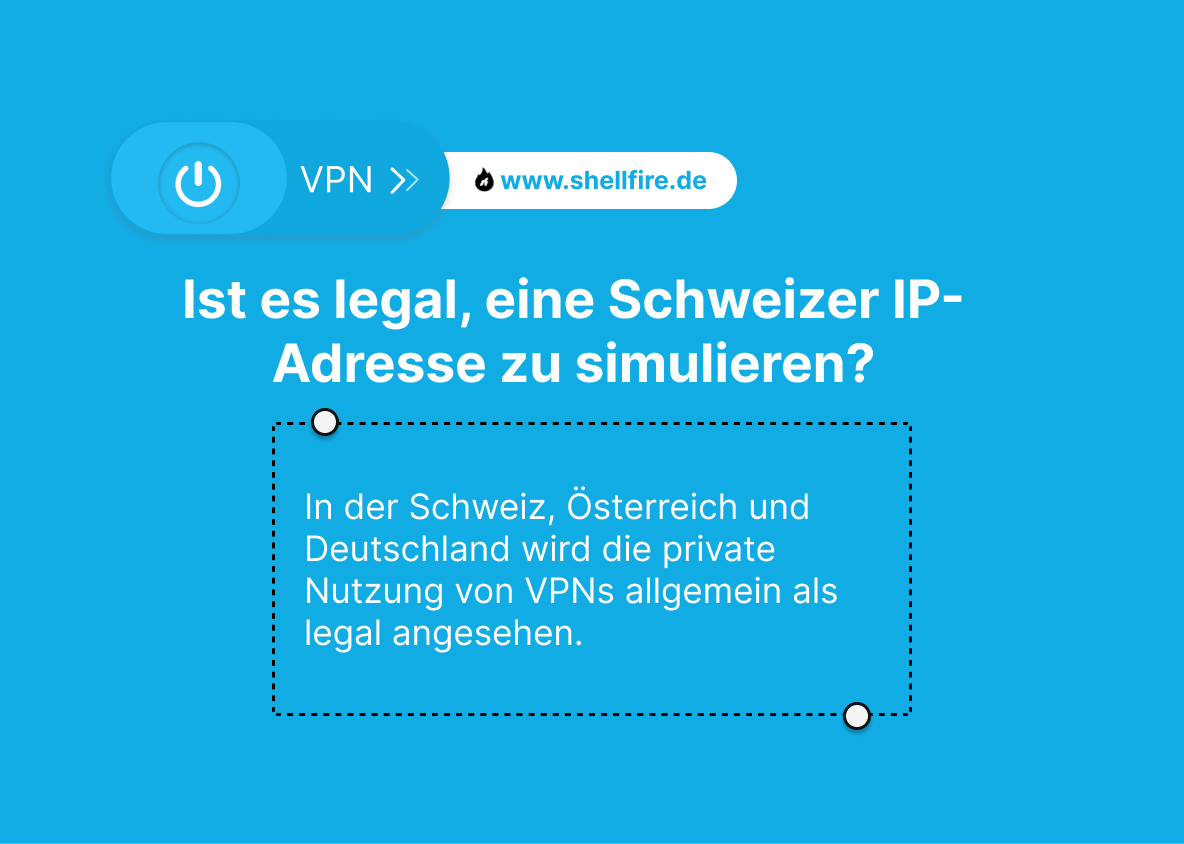 Ist es legal, eine Schweizer IP-Adresse zu simulieren?