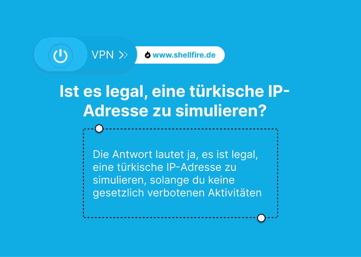 Ist es legal, eine türkische IP-Adresse zu simulieren?