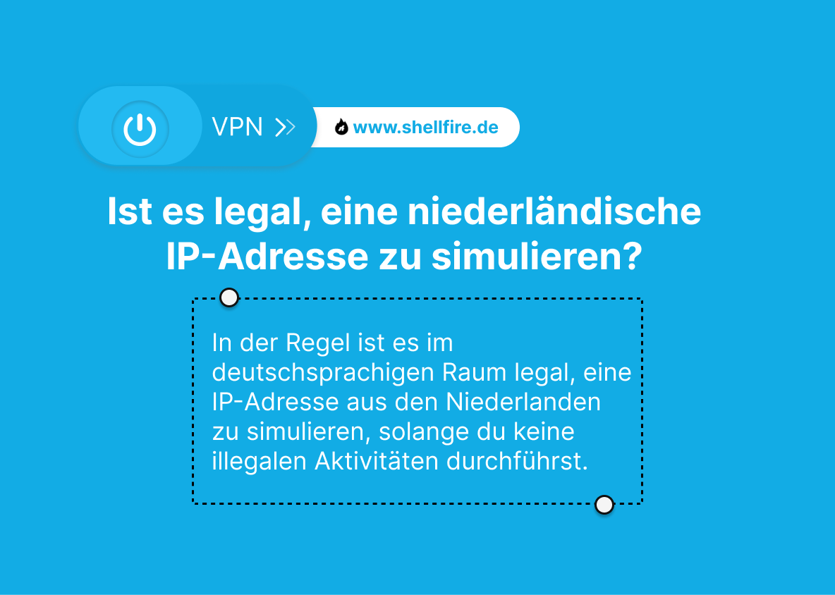 Ist es legal, eine niederländische IP-Adresse zu simulieren?