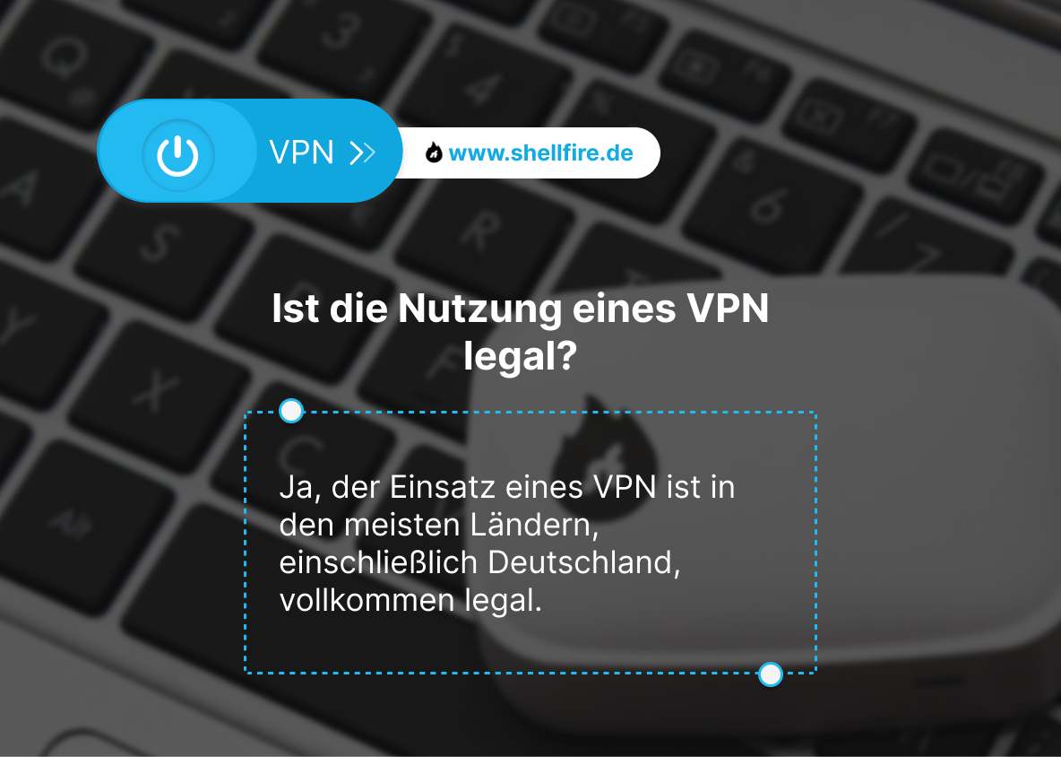 Ist die Nutzung eines VPN legal?